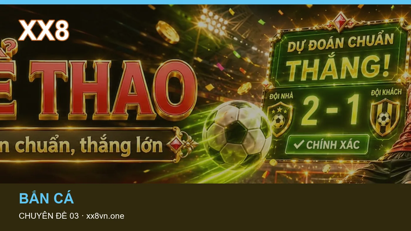 Cách bắt đầu đọc chuyên mục Chơi có trách nhiệm trên XX8 | xx8vn.one